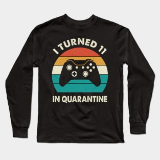 I Turned 11 In Quarantine - Birthday 2010 Gift For 11 Year Long Sleeve T-Shirt